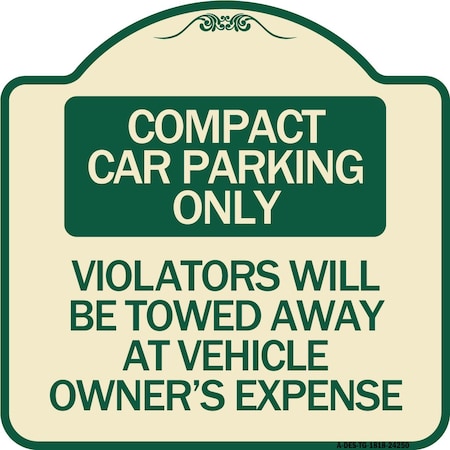 Signmission Compact Car Parking Violators Towed Away Vehicle Owners Expense Alum, 18" L, 18" H, TG-1818-24250 A-DES-TG-1818-24250